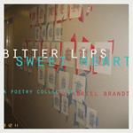 Bitter Lips, Sweet Heart