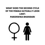 WHAT DOES THE SECOND CYCLE OF THE FEMALE ACTYALLY LOOK LIKE?