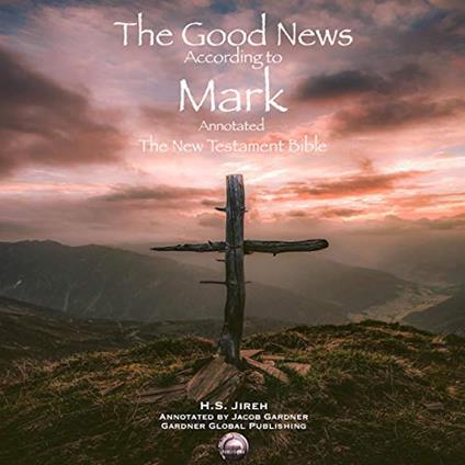 Good News According to Mark, The (Annotated)