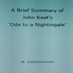 Brief Summary of John Keat’s ‘Ode to a Nightingale’, A