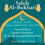 Sahih Al Bukhari English Translation Volume 4 Book 55-61 Hadith 2738-3648 of 7563