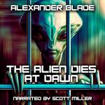 Alien Dies at Dawn, The