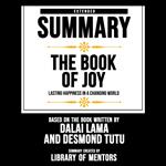 Extended Summary of The Book Of Joy - Lasting Happiness In A Changing World