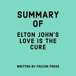 Summary of Elton John’s Love is the Cure
