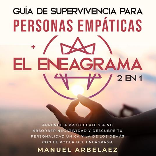 Guía de supervivencia para personas empáticas + El Eneagrama 2 en 1
