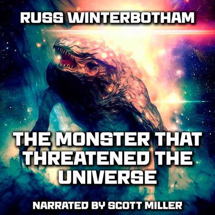 Monster That Threatened The Universe, The