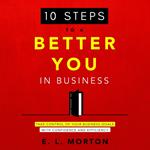 10 Steps to a Better You in Business