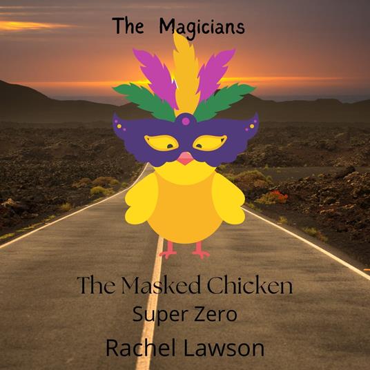 Masked Chicken, The