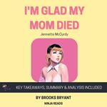 Summary: I'm Glad My Mom Died