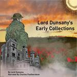 Lord Dunsany's Early Collections