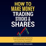 How to Make Money Trading Stocks & Shares