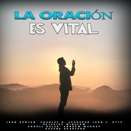 LA ORACIÓN ES VITAL