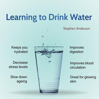 Learning to Drink Water