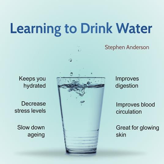 Learning to Drink Water