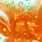 Seasons, The: Story of Spring