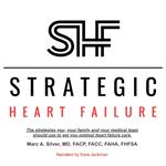 Strategic Heart Failure