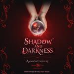 Shadow and Darkness