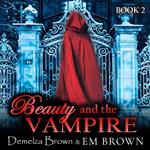 Beauty and the Vampire, Book 2
