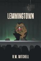Lemmingtown - R W Mitchell - cover