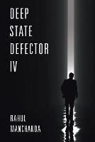 Deep State Defector IV - Rahul Manchanda - cover