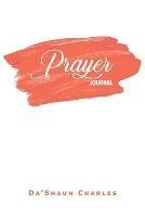 Prayer Journal - Da'shaun Charles - cover