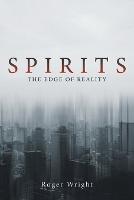 Spirits: The Edge of Reality - Roger Wright - cover