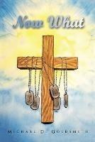 Now What - Michael D Goldsmith - cover