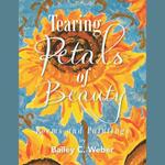 Tearing Petals of Beauty