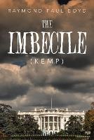 The Imbecile: Kemp
