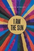 I Am the Sun - James Street - cover