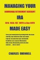 Managing Your Ira Made Easy - Charles Odonnell - cover