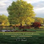 Circumstances, Conundrums, and Commoners