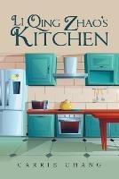 Li Qing Zhao's Kitchen - Carrie Chang - cover