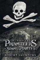 Privateers - Somali Pirates - Robert Saunders - cover