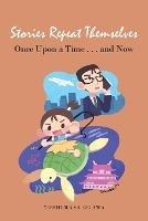 Stories Repeat Themselves: Once Upon a Time...And Now