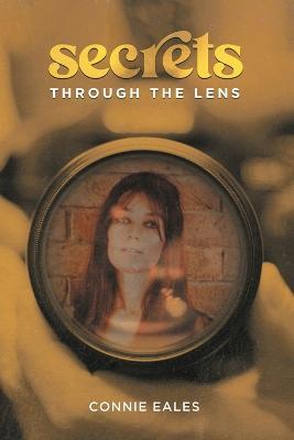 Secrets Through the Lens - Connie Eales - cover