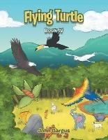 Flying Turtle: Book Iv - John Gargus - cover