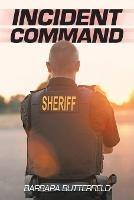 Incident Command - Barbara Butterfield - cover