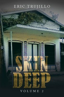 Skin Deep: Volume 2 - Eric Trujillo - cover