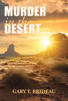 Murder in the Desert - Gary T Brideau - cover
