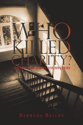 Who Killed Charity? a Stratton and Davis Mystery - Barbara Bailey - cover