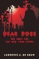Dear Boss: The Hunt for the New York Ripper - Lawrence A de Graw - cover