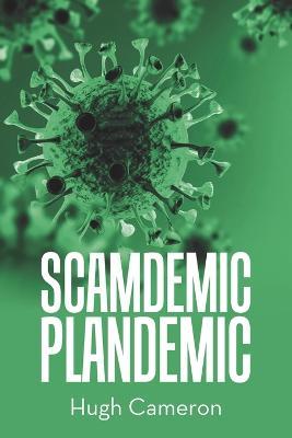 Scamdemic- Plandemic - Hugh Cameron - cover