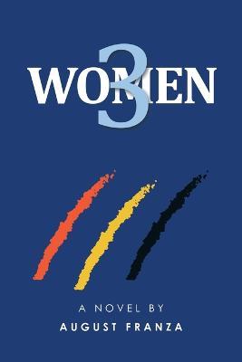 Three Women - August Franza - cover
