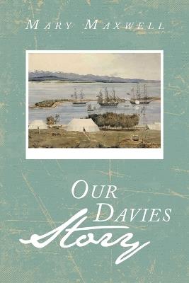Our Davies Story - Mary Maxwell - cover