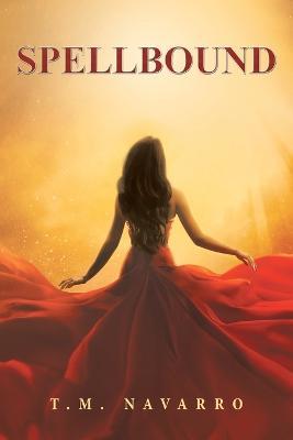 Spellbound - T M Navarro - cover