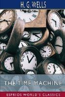 The Time Machine (Esprios Classics) - H G Wells - cover