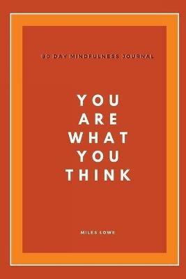 You Are What You Think - Miles Lowe - cover