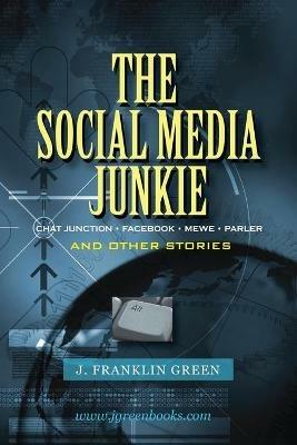 The Social Media Junkie - John Green - cover