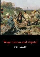 Wage Labour and Capital - Karl Marx - cover